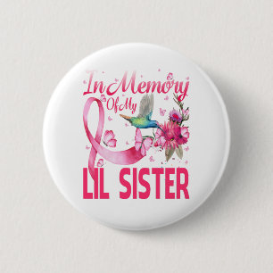 Im Gedächtnis für meine kleine Schwester Hummingbi Button