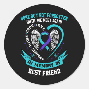 Im Gedenken an die Liebe der besten Freunde Selbst Runder Aufkleber