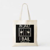 Im Gefängnis ich Bail Funny Bail Bondsman T - Shir Tragetasche (Rückseite)