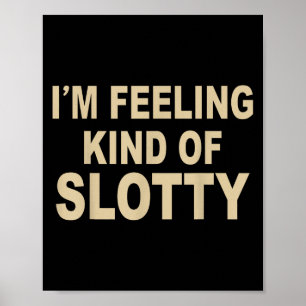 Im Gefühl irgendwie Slotty Poster