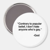 Im Gegensatz zur allgemeinen Ansicht hassen Gott H Magnet (Vorderseite/Rückseite)