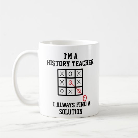 Im Geschichtslehrer finde ich immer eine Lösung-Ta Kaffeetasse (Links)