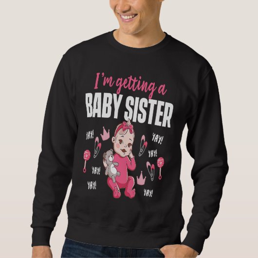 I'm Getting A Baby Sister Babysitting Daycare Prov Sweatshirt (Vorderseite)