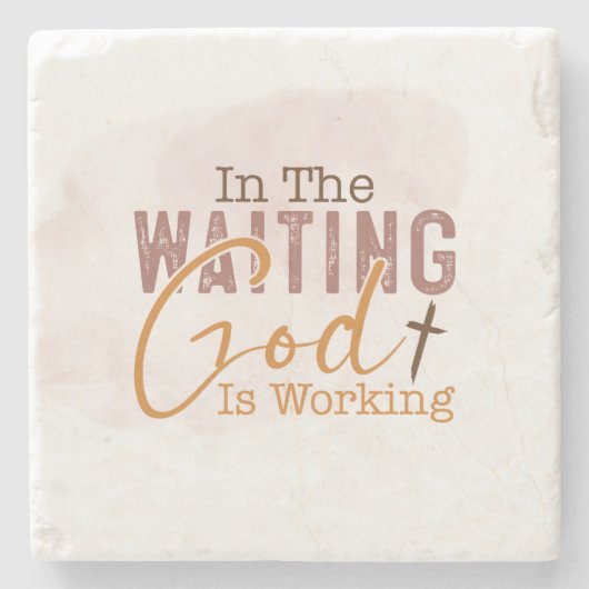 Im gewartet Gott arbeitet Christliches Zitat Steinuntersetzer (Vorderseite)