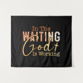 Im gewartet Gott arbeitet Christliches Zitat Wandteppich (Vorderseite (Horizontal))