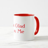 I'm Glad I'm Me White Tasse (VorderseiteRechts)