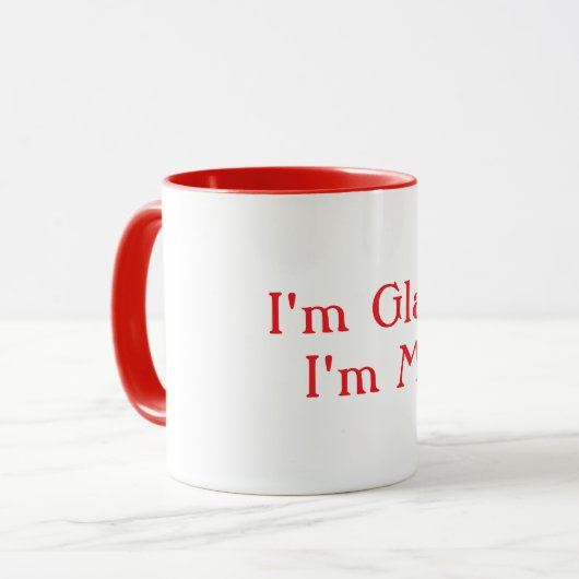 I'm Glad I'm Me White Tasse (Vorderseite Links)