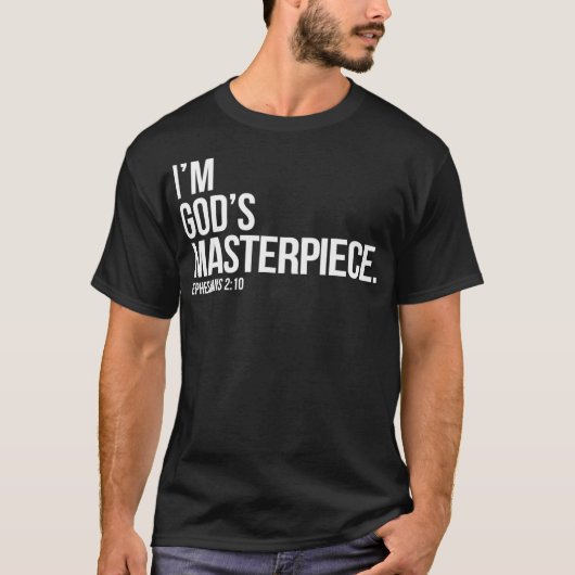 Im Gods Masterpiece Bible Scripture Christian T-Shirt (Vorderseite)