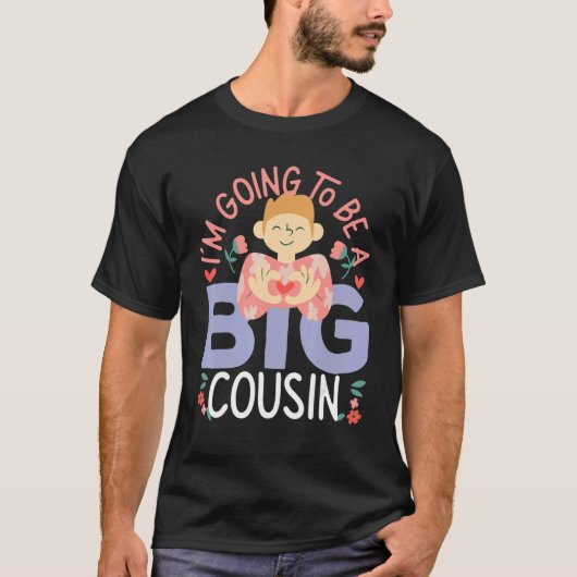 I'm Going To Be A Big Cousin T-Shirt (Vorderseite)