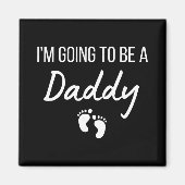 I'm Going To Be A Daddy Pregnancy Announcement New Magnet (Vorne)