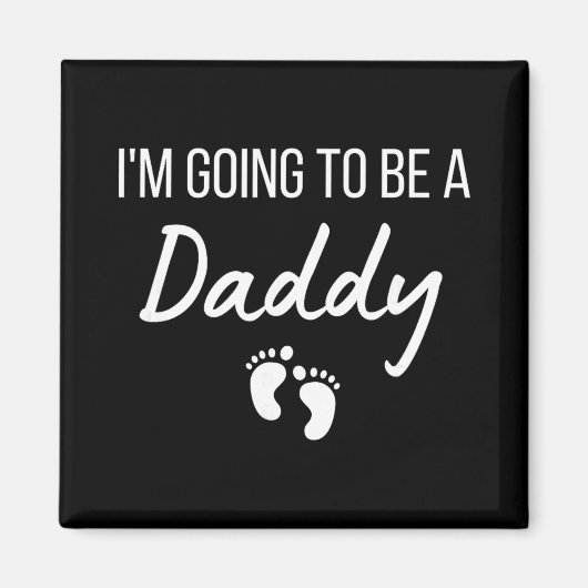 I'm Going To Be A Daddy Pregnancy Announcement New Magnet (Vorne)