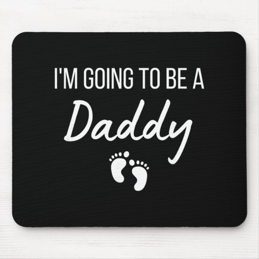 I'm Going To Be A Daddy Pregnancy Announcement New Mousepad (Vorne)