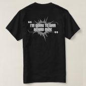 I'm Going to War Behind Mine Back Hit T-Shirt (Design Rückseite)