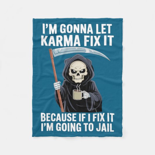 I'm Gonna Let Karma Fix It Because If I Fix It I'm Fleecedecke (Vorderseite)