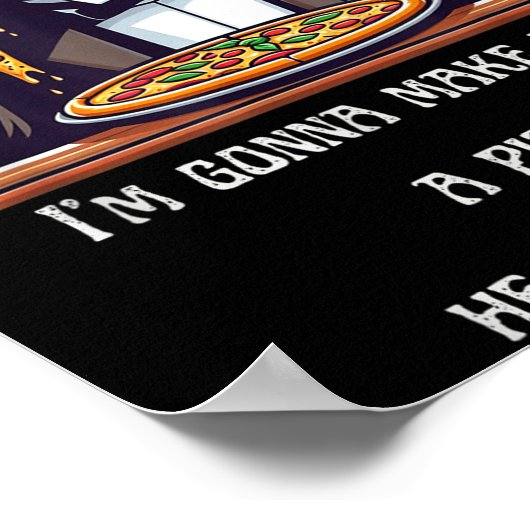 Im Gonna Make Him A Zza He Can't Refuse Poster (Ecke)