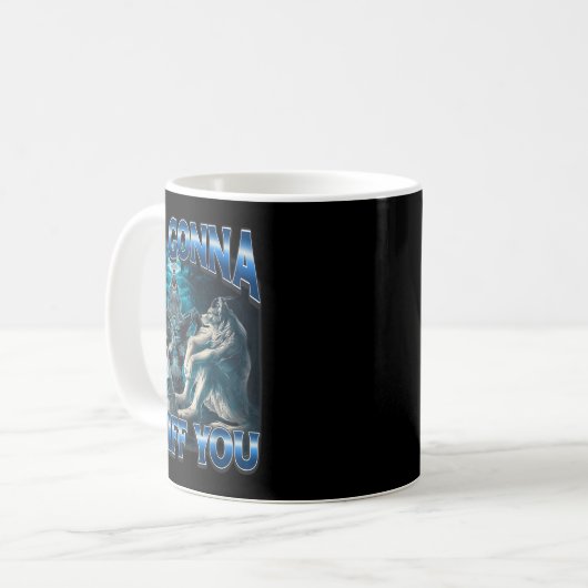 I'm Gonna Sniff You Funny Alpha Wolf Meme Unhinged Kaffeetasse (Vorderseite Links)