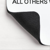 Im Gott vertrauen wir. Alle andere wir Polygraph! Mousepad (Ecke)