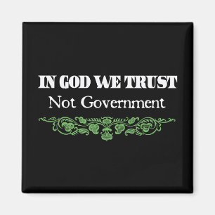 Im Gott vertrauen wir nicht Regierung Magnet