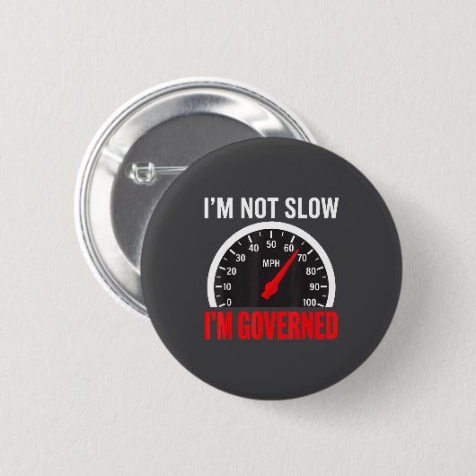 I'm Governed Speed Limiter Funny Trucker Truck Dri Button (Vorne & Hinten)