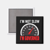 I'm Governed Speed Limiter Funny Trucker Truck Dri Magnet (Vorderseite/Rückseite)