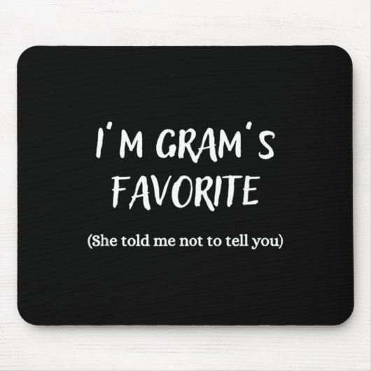 I'm Gram's Favorite - Mousepad (Vorne)