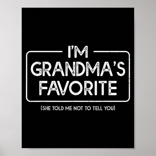 I'm Grandma's Favorite Grandson Granddaughter Humo Poster (Vorne)