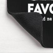 I'm Grandma's Favorite She Told Me Not To Tell You Mousepad (Ecke)