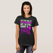 Im Großen Schwindel, aber Daddys Little Prinzessin T-Shirt (Vorne ganz)