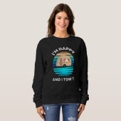 I'm Happy and I Tow It Camper Camping Pun Camp Sweatshirt (Vorne ganz)