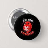 I'm Her Lobster Matching Couple Valentine's Day Wo Button (Vorne & Hinten)