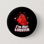 I'm Her Lobster Matching Couple Valentine's Day Wo Button (Vorderseite)