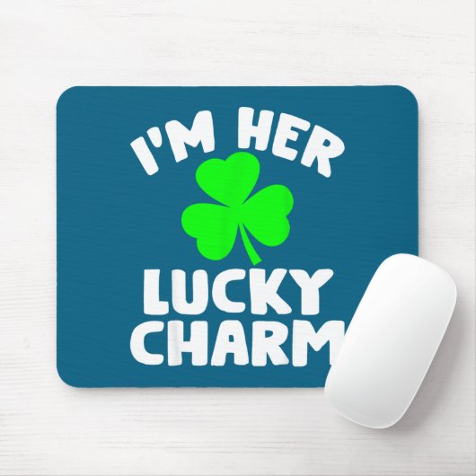 I'm Her Lucky Charm Funny Couples St Patrick's Day Mousepad (Mit Mouse)