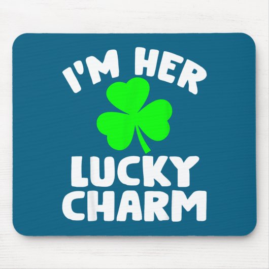 I'm Her Lucky Charm Funny Couples St Patrick's Day Mousepad (Vorne)