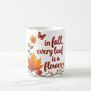 "Im Herbst ist jedes Leaf eine Blume" Kaffeetasse