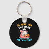 I'm Here For The Boos And Cruise Views Halloween C Schlüsselanhänger (Vorderseite)