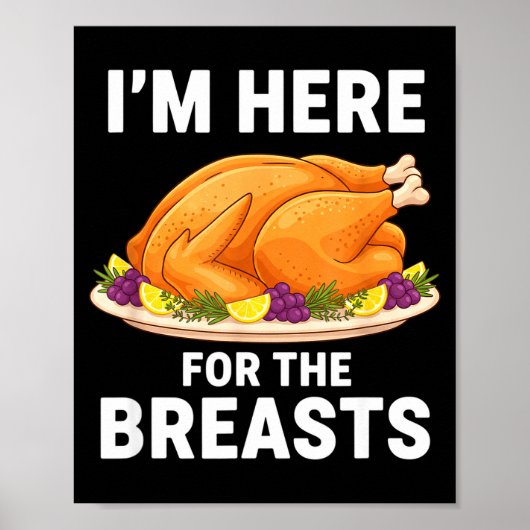 I'm Here For The Breasts, Funny Thanksgiving Turke Poster (Vorne)