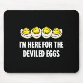 Im Here For The Deviled Eggs, Funny Thanksgiving D Mousepad (Vorne)