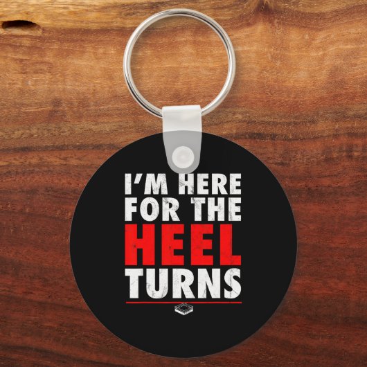 I'm Here For The Heel Turns - Funny Pro Wrestling Schlüsselanhänger (Vorderseite)