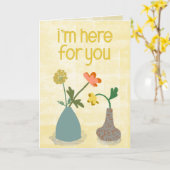 I'm Here for You - Two Flower Vases Friendship Karte (Gelbe Blume)