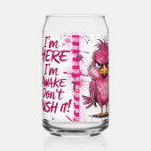 I'm Here I'm Awake Don't Push It Wrap Dosenglas (Rechts)