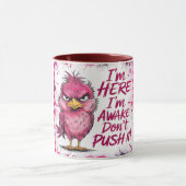 I'm Here I'm Awake Don't Push It Wrap Tasse (Zentrum)