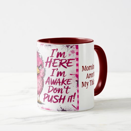 I'm Here I'm Awake Don't Push It Wrap Tasse (VorderseiteRechts)