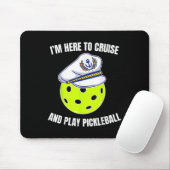Im Here To Cruise And Play Pickleball Cruise Pickl Mousepad (Mit Mouse)