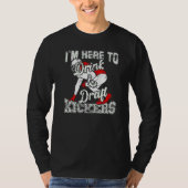 I'm Here To Drink And Draft Kickers Fantasy Footba T-Shirt (Vorderseite)