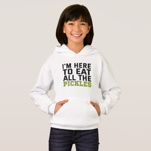 I'm here to Eat all Pickles Funny Vegan Lovers Hoodie (Vorne ganz)