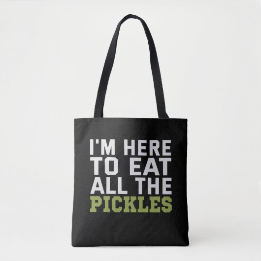 I'm here to Eat all Pickles Funny Vegan Lovers Tasche (Vorderseite)