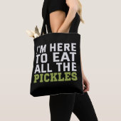 I'm here to Eat all Pickles Funny Vegan Lovers Tasche (Von Nahem)