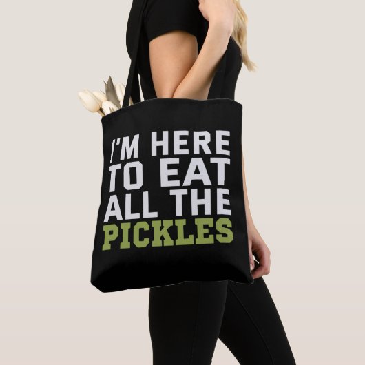 I'm here to Eat all Pickles Funny Vegan Lovers Tasche (Von Nahem)