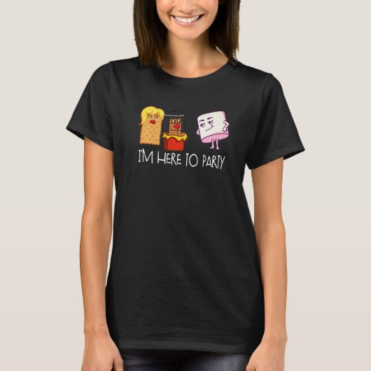 I'm Here To Party S'mores Marshmallow Camping Smor T-Shirt (Vorderseite)