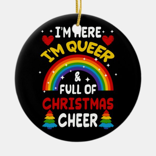 Im Hier bin ich Que Weihnachten LGBTQ Gay Pride Ra Keramik Ornament (Vorne)